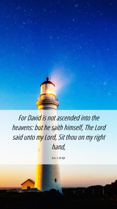 Picture 06 - Acts 2:34 KJV Mobile Phone Wallpaper - For David is not ascended into the heavens: but - Mobile Bible Verse Wallpaper