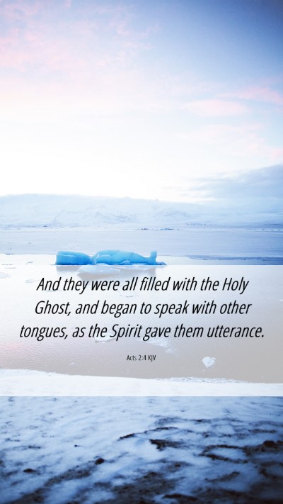 Picture 06 - Acts 2:4 KJV Mobile Phone Wallpaper - And they were all filled with the Holy Ghost, and - Mobile Bible Verse Wallpaper