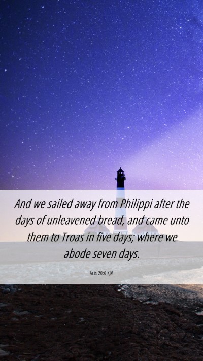 Picture 06 - Acts 20:6 KJV Mobile Phone Wallpaper - And we sailed away from Philippi after the days - Mobile Bible Verse Wallpaper