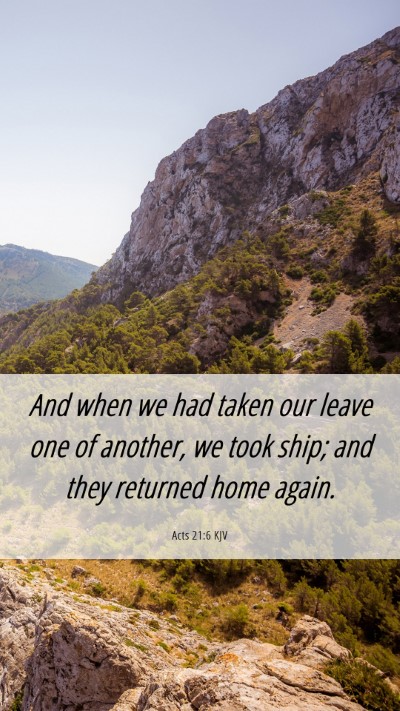 Picture 06 - Acts 21:6 KJV Mobile Phone Wallpaper - And when we had taken our leave one of another, - Mobile Bible Verse Wallpaper