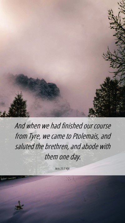 Picture 06 - Acts 21:7 KJV Mobile Phone Wallpaper - And when we had finished our course from Tyre, we - Mobile Bible Verse Wallpaper