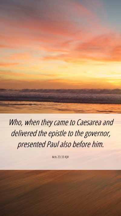 Picture 06 - Acts 23:33 KJV Mobile Phone Wallpaper - Who, when they came to Caesarea and delivered the - Mobile Bible Verse Wallpaper