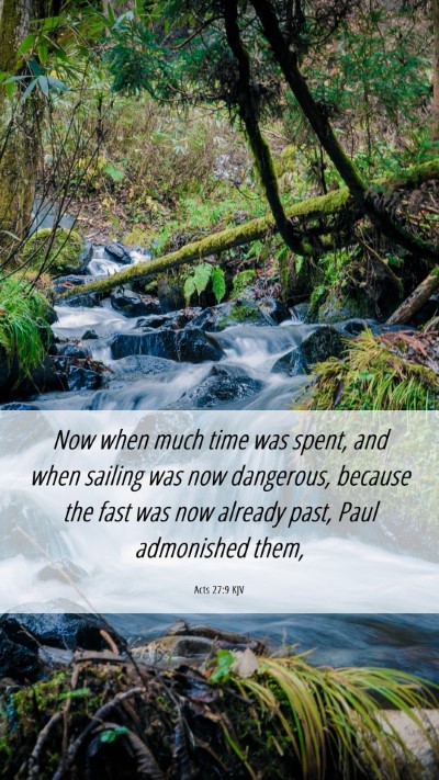 Picture 06 - Acts 27:9 KJV Mobile Phone Wallpaper - Now when much time was spent, and when sailing - Mobile Bible Verse Wallpaper