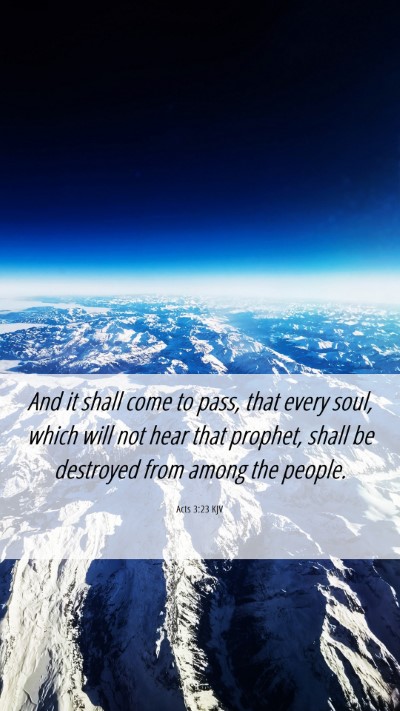 Picture 06 - Acts 3:23 KJV Mobile Phone Wallpaper - And it shall come to pass, that every soul, which - Mobile Bible Verse Wallpaper