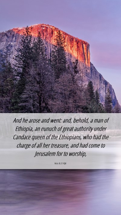 Picture 06 - Acts 8:27 KJV Mobile Phone Wallpaper - And he arose and went: and, behold, a man of - Mobile Bible Verse Wallpaper