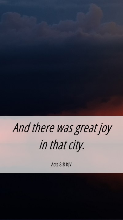 Picture 06 - Acts 8:8 KJV Mobile Phone Wallpaper - And there was great joy in that - Mobile Bible Verse Wallpaper