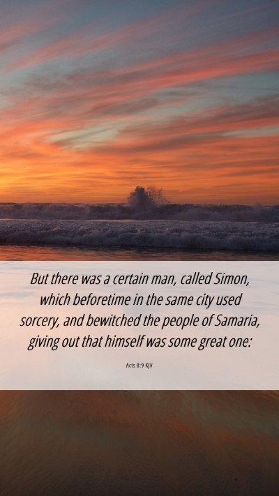 Picture 06 - Acts 8:9 KJV Mobile Phone Wallpaper - But there was a certain man, called Simon, which - Mobile Bible Verse Wallpaper
