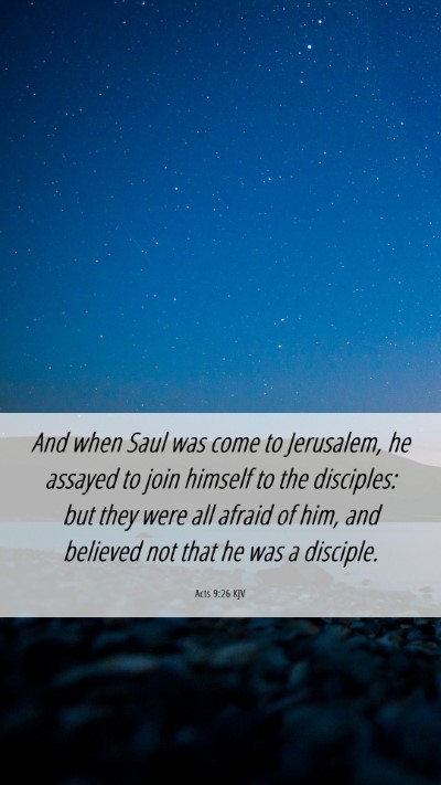 Picture 06 - Acts 9:26 KJV Mobile Phone Wallpaper - And when Saul was come to Jerusalem, he assayed - Mobile Bible Verse Wallpaper