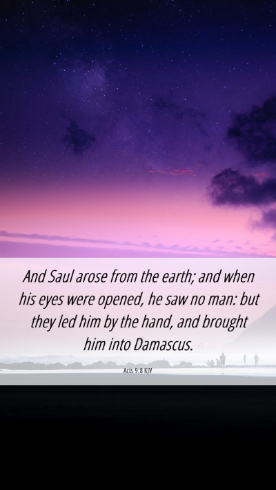 Picture 06 - Acts 9:8 KJV Mobile Phone Wallpaper - And Saul arose from the earth; and when his eyes - Mobile Bible Verse Wallpaper