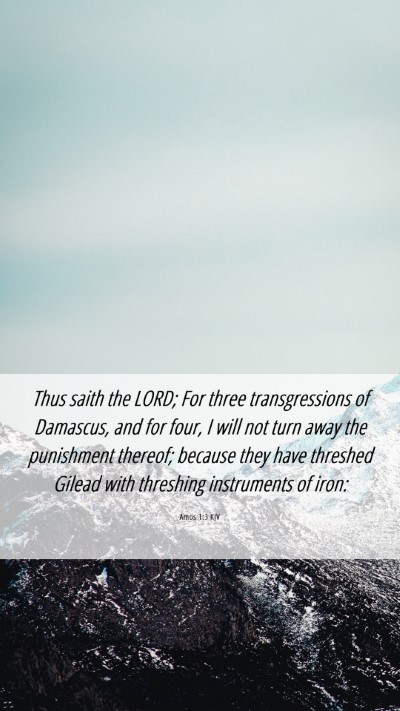 Picture 06 - Amos 1:3 KJV Mobile Phone Wallpaper - Thus saith the LORD; For three transgressions of - Mobile Bible Verse Wallpaper