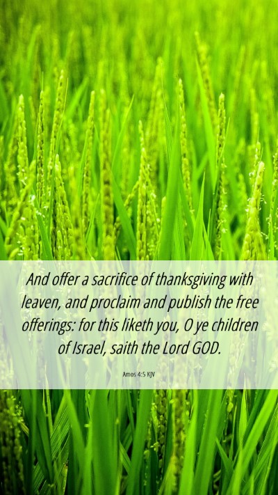 Picture 06 - Amos 4:5 KJV Mobile Phone Wallpaper - And offer a sacrifice of thanksgiving with - Mobile Bible Verse Wallpaper