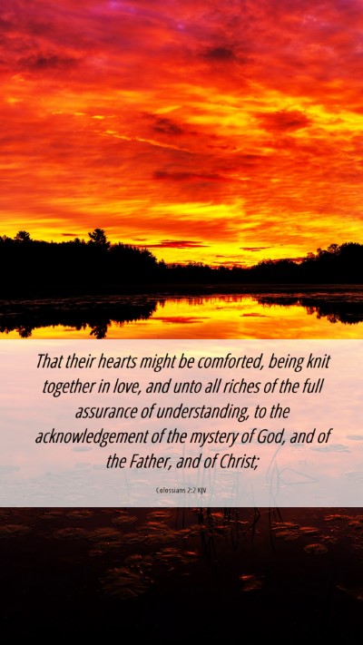Picture 06 - Colossians 2:2 KJV Mobile Phone Wallpaper - That their hearts might be comforted, being knit - Mobile Bible Verse Wallpaper