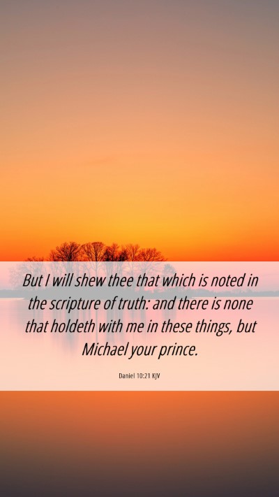 Picture 06 - Daniel 10:21 KJV Mobile Phone Wallpaper - But I will shew thee that which is noted in the - Mobile Bible Verse Wallpaper