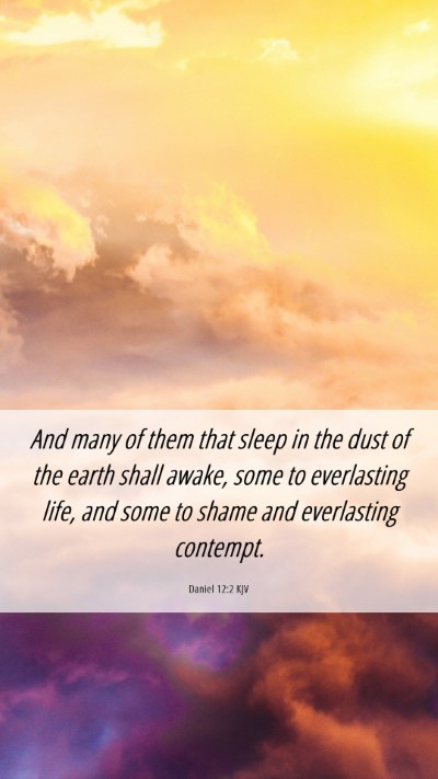 Picture 06 - Daniel 12:2 KJV Mobile Phone Wallpaper - And many of them that sleep in the dust of the - Mobile Bible Verse Wallpaper