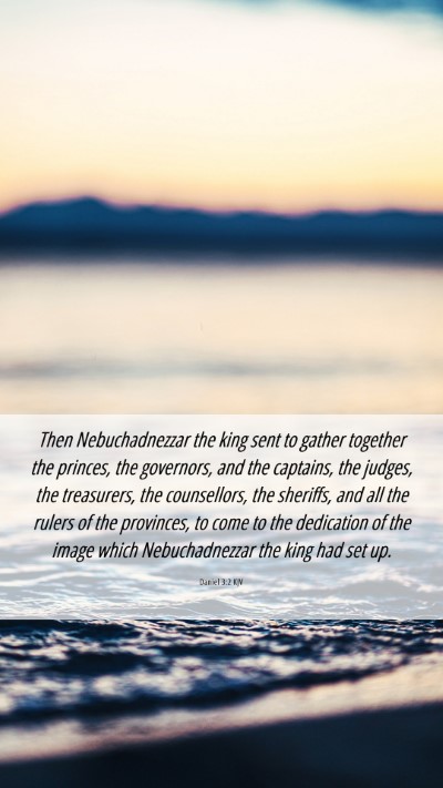 Picture 06 - Daniel 3:2 KJV Mobile Phone Wallpaper - Then Nebuchadnezzar the king sent to gather - Mobile Bible Verse Wallpaper