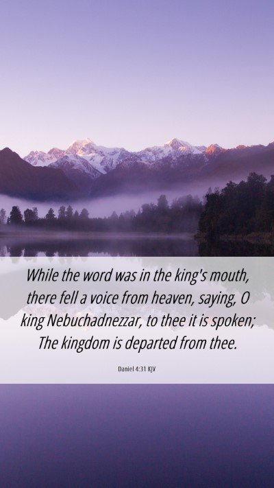 Picture 06 - Daniel 4:31 KJV Mobile Phone Wallpaper - While the word was in the king's mouth, there - Mobile Bible Verse Wallpaper