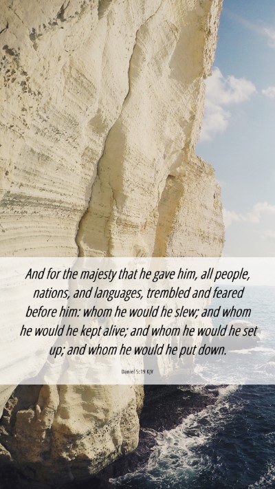 Picture 06 - Daniel 5:19 KJV Mobile Phone Wallpaper - And for the majesty that he gave him, all people, - Mobile Bible Verse Wallpaper
