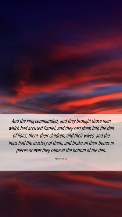 Picture 06 - Daniel 6:24 KJV Mobile Phone Wallpaper - And the king commanded, and they brought those - Mobile Bible Verse Wallpaper