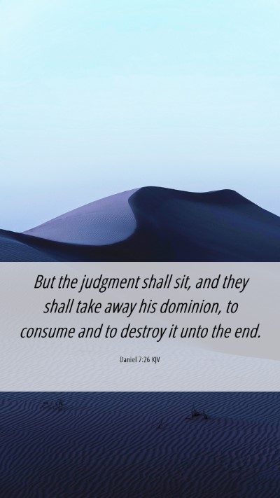 Picture 06 - Daniel 7:26 KJV Mobile Phone Wallpaper - But the judgment shall sit, and they shall take - Mobile Bible Verse Wallpaper