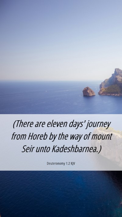 Picture 06 - Deuteronomy 1:2 KJV Mobile Phone Wallpaper - (There are eleven days' journey from Horeb by the - Mobile Bible Verse Wallpaper