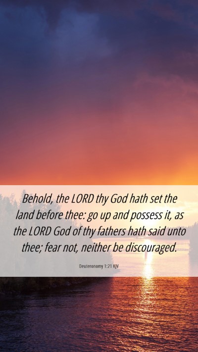 Picture 06 - Deuteronomy 1:21 KJV Mobile Phone Wallpaper - Behold, the LORD thy God hath set the land before - Mobile Bible Verse Wallpaper