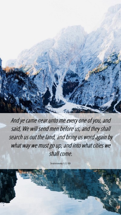 Picture 06 - Deuteronomy 1:22 KJV Mobile Phone Wallpaper - And ye came near unto me every one of you, and - Mobile Bible Verse Wallpaper