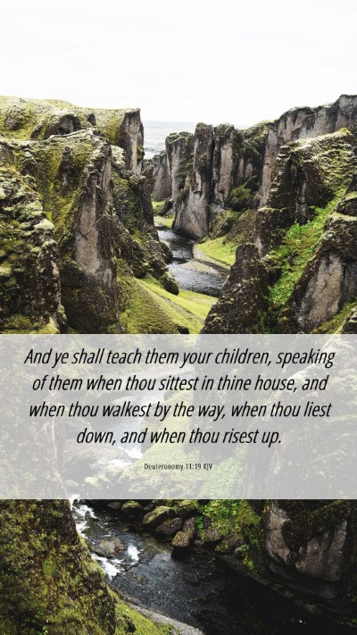 Picture 06 - Deuteronomy 11:19 KJV Mobile Phone Wallpaper - And ye shall teach them your children, speaking - Mobile Bible Verse Wallpaper