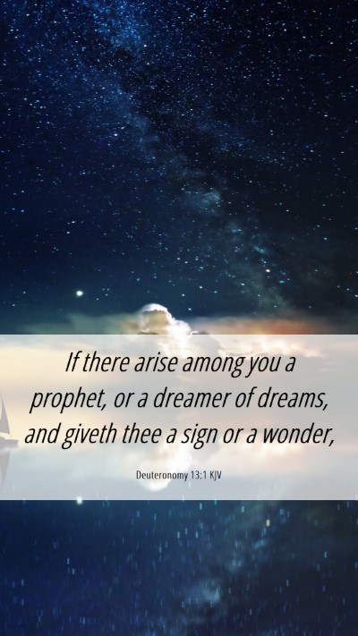 Picture 06 - Deuteronomy 13:1 KJV Mobile Phone Wallpaper - If there arise among you a prophet, or a dreamer - Mobile Bible Verse Wallpaper