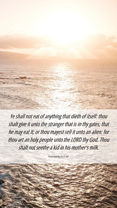 Picture 06 - Deuteronomy 14:21 KJV Mobile Phone Wallpaper - Ye shall not eat of anything that dieth of - Mobile Bible Verse Wallpaper