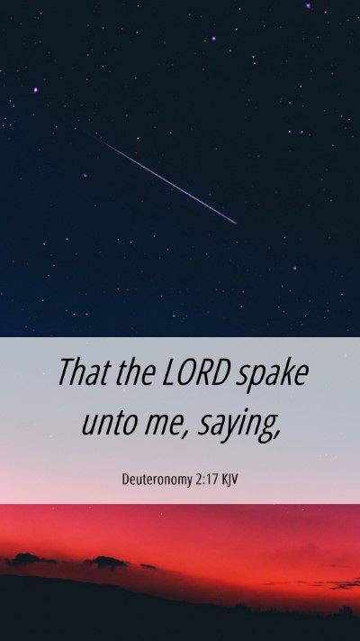 Picture 06 - Deuteronomy 2:17 KJV Mobile Phone Wallpaper - That the LORD spake unto me, - Mobile Bible Verse Wallpaper