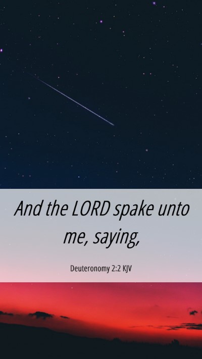 Picture 06 - Deuteronomy 2:2 KJV Mobile Phone Wallpaper - And the LORD spake unto me, - Mobile Bible Verse Wallpaper