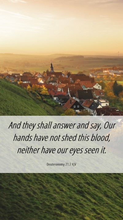 Picture 06 - Deuteronomy 21:7 KJV Mobile Phone Wallpaper - And they shall answer and say, Our hands have not - Mobile Bible Verse Wallpaper