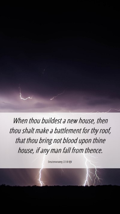 Picture 06 - Deuteronomy 22:8 KJV Mobile Phone Wallpaper - When thou buildest a new house, then thou shalt - Mobile Bible Verse Wallpaper