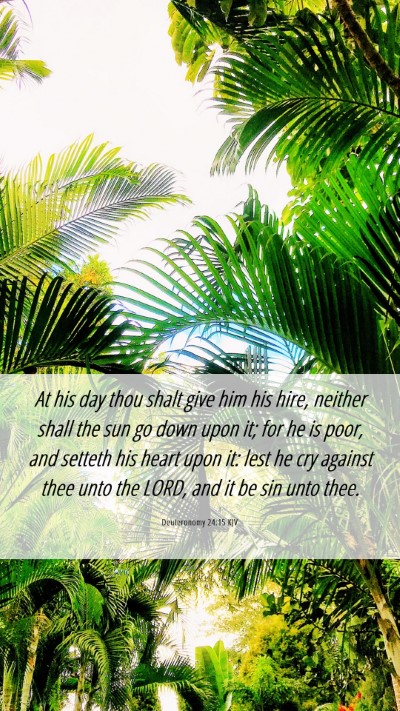 Picture 06 - Deuteronomy 24:15 KJV Mobile Phone Wallpaper - At his day thou shalt give him his hire, neither - Mobile Bible Verse Wallpaper