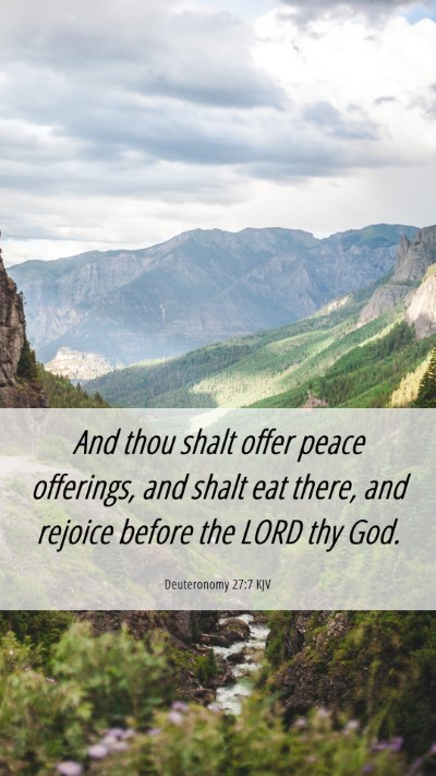 Picture 06 - Deuteronomy 27:7 KJV Mobile Phone Wallpaper - And thou shalt offer peace offerings, and shalt - Mobile Bible Verse Wallpaper