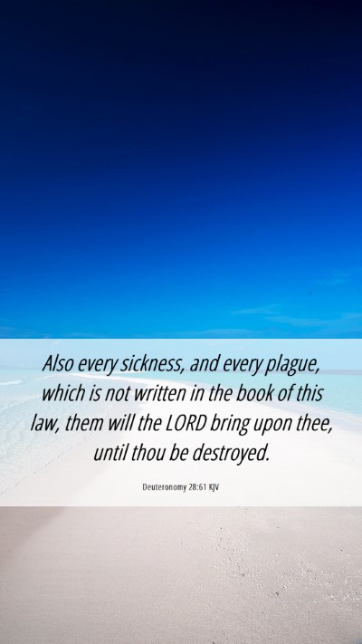 Picture 06 - Deuteronomy 28:61 KJV Mobile Phone Wallpaper - Also every sickness, and every plague, which is - Mobile Bible Verse Wallpaper