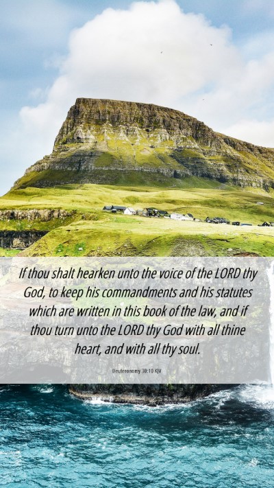 Picture 06 - Deuteronomy 30:10 KJV Mobile Phone Wallpaper - If thou shalt hearken unto the voice of the LORD - Mobile Bible Verse Wallpaper