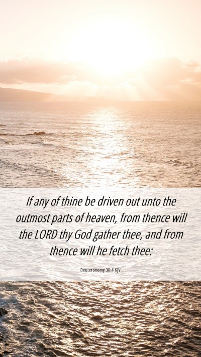 Picture 06 - Deuteronomy 30:4 KJV Mobile Phone Wallpaper - If any of thine be driven out unto the outmost - Mobile Bible Verse Wallpaper