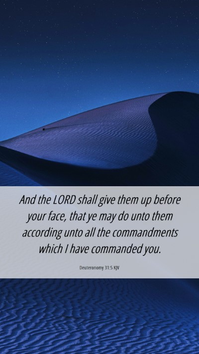 Picture 06 - Deuteronomy 31:5 KJV Mobile Phone Wallpaper - And the LORD shall give them up before your face, - Mobile Bible Verse Wallpaper