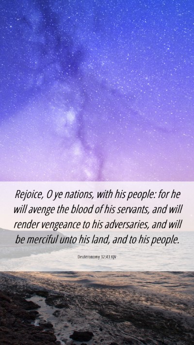 Picture 06 - Deuteronomy 32:43 KJV Mobile Phone Wallpaper - Rejoice, O ye nations, with his people: for he - Mobile Bible Verse Wallpaper
