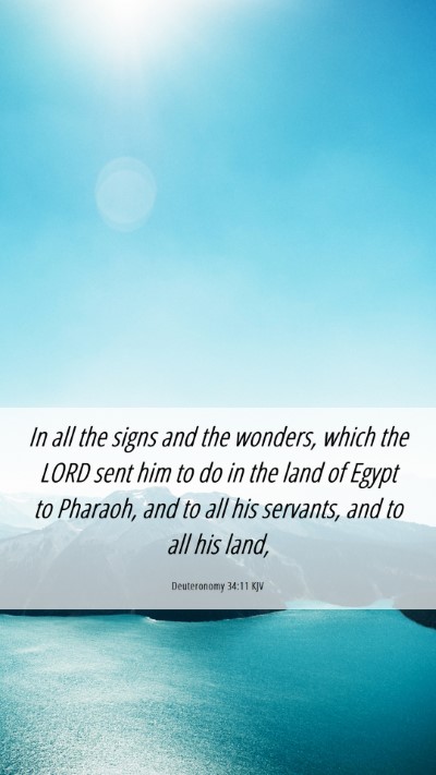 Picture 06 - Deuteronomy 34:11 KJV Mobile Phone Wallpaper - In all the signs and the wonders, which the LORD - Mobile Bible Verse Wallpaper