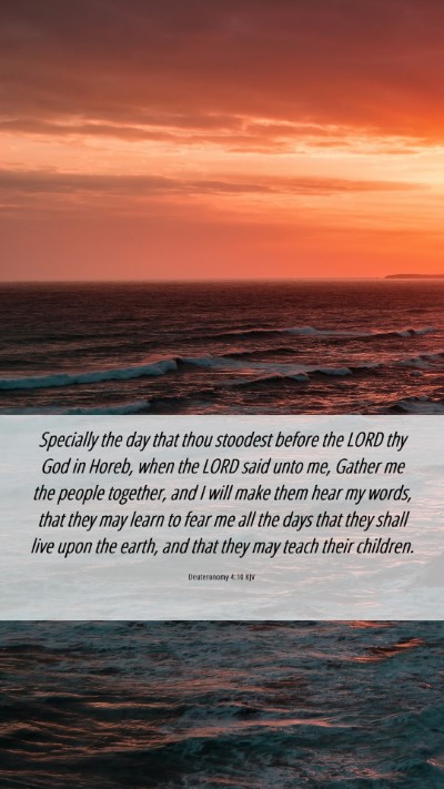 Picture 06 - Deuteronomy 4:10 KJV Mobile Phone Wallpaper - Specially the day that thou stoodest before the - Mobile Bible Verse Wallpaper