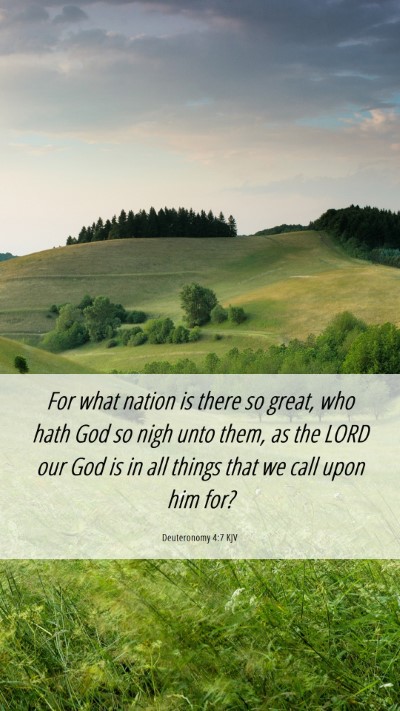 Picture 06 - Deuteronomy 4:7 KJV Mobile Phone Wallpaper - For what nation is there so great, who hath God - Mobile Bible Verse Wallpaper