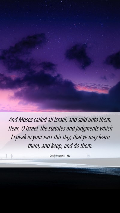 Picture 06 - Deuteronomy 5:1 KJV Mobile Phone Wallpaper - And Moses called all Israel, and said unto them, - Mobile Bible Verse Wallpaper