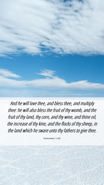 Picture 06 - Deuteronomy 7:13 KJV Mobile Phone Wallpaper - And he will love thee, and bless thee, and - Mobile Bible Verse Wallpaper