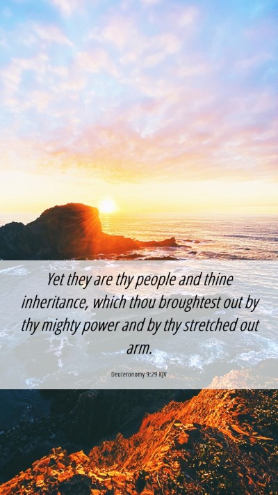 Picture 06 - Deuteronomy 9:29 KJV Mobile Phone Wallpaper - Yet they are thy people and thine inheritance, - Mobile Bible Verse Wallpaper