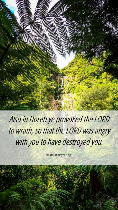 Picture 06 - Deuteronomy 9:8 KJV Mobile Phone Wallpaper - Also in Horeb ye provoked the LORD to wrath, so - Mobile Bible Verse Wallpaper