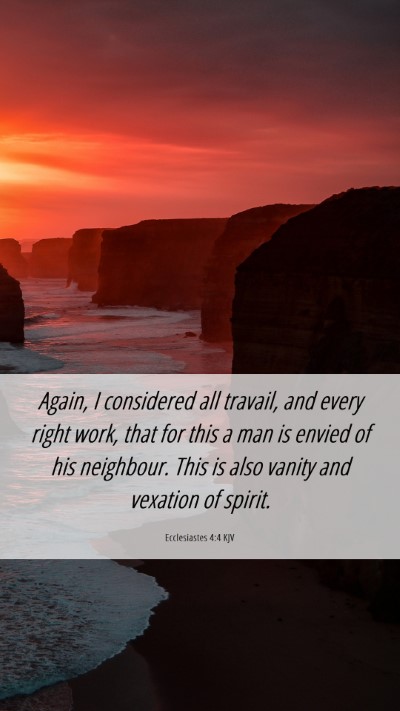 Picture 06 - Ecclesiastes 4:4 KJV Mobile Phone Wallpaper - Again, I considered all travail, and every right - Mobile Bible Verse Wallpaper