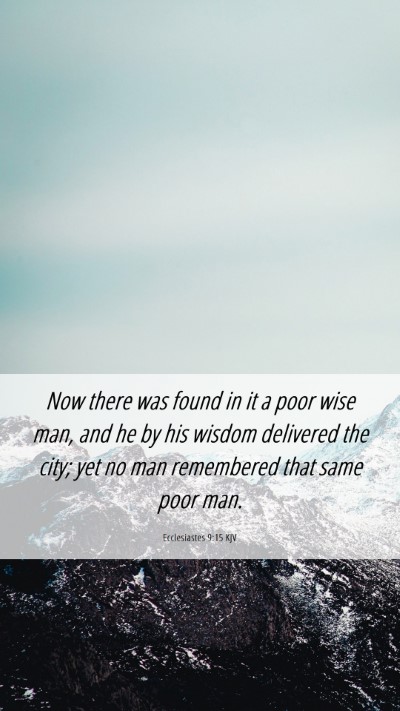 Picture 06 - Ecclesiastes 9:15 KJV Mobile Phone Wallpaper - Now there was found in it a poor wise man, and he - Mobile Bible Verse Wallpaper