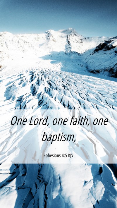 Picture 06 - Ephesians 4:5 KJV Mobile Phone Wallpaper - One Lord, one faith, one - Mobile Bible Verse Wallpaper